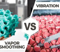 Vapor Smoothing PK Vibration Polishing อันไหนเหมาะ��